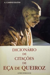 DICIONÁRIO DE CITAÇÕES DE EÇA DE QUEIROZ.